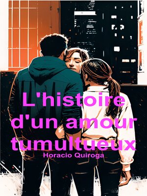 cover image of L'histoire d'un amour tumultueux (Français)